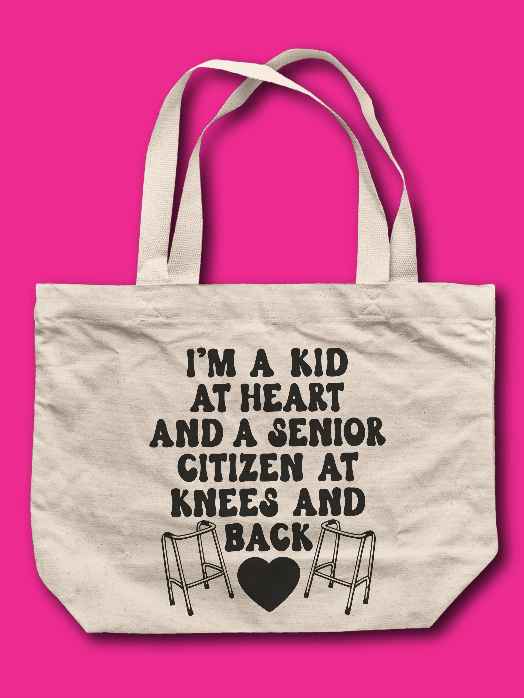 I'm A Kid At Heart And A Senior Citizen At Knees And Back Tote Bag